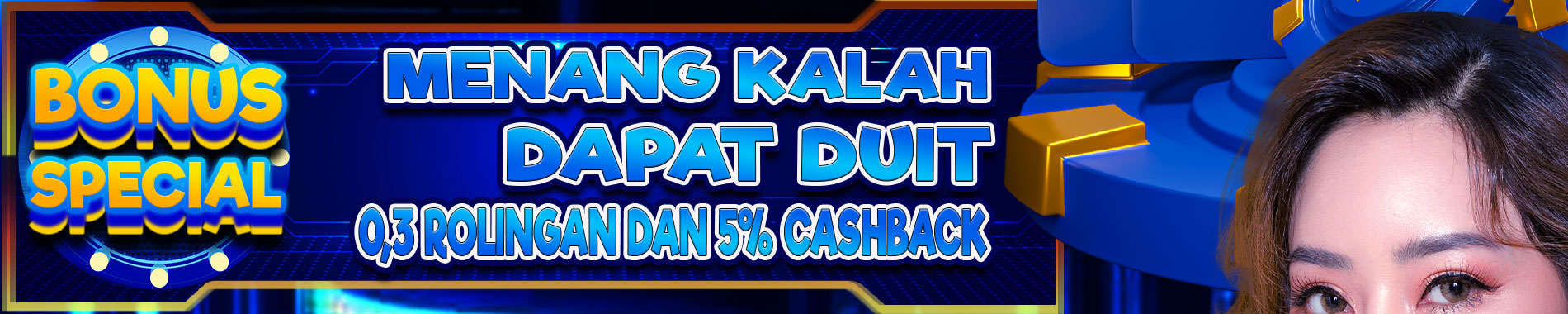 BONUS MENANG KALAH DAPAT DUIT (KHUSUS SLOT)